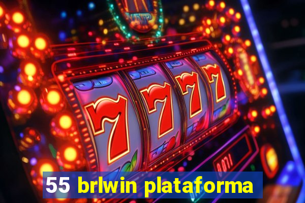 55 brlwin plataforma